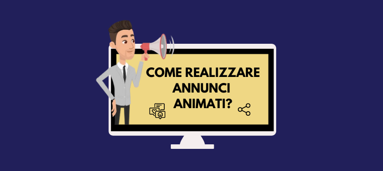 come realizzare annunci animati