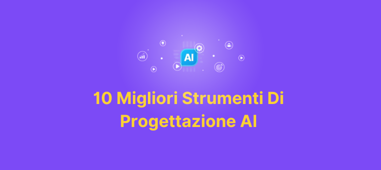 Migliori Strumenti Di Progettazione AI