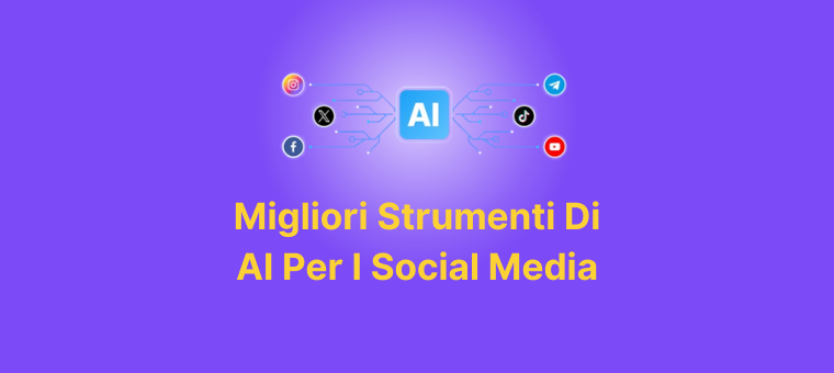 Migliori Strumenti Di AI Per I Social Media